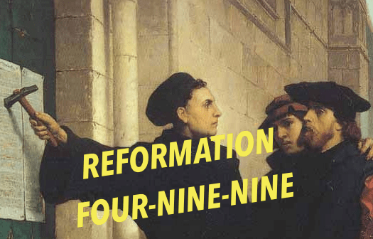 Reformation Four Nine-Nine